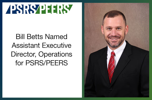 Bill Betts has been named Assistant Executive Director for PSRS/PEERS