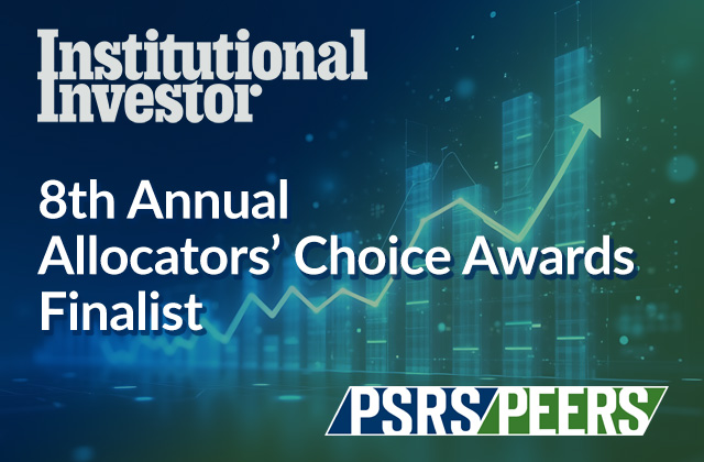 PSRS/PEERS has been named one of Institutional Investor Magazine's 8th Annual Allocator's Choice Awards Finalist for 2025