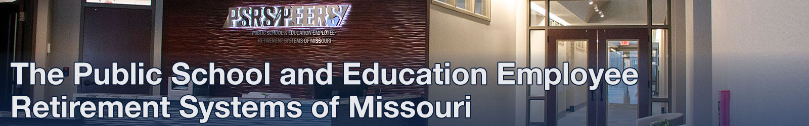 The Public School and Education Employee Retirement Systems of Missouri (PSRS/PEERS)