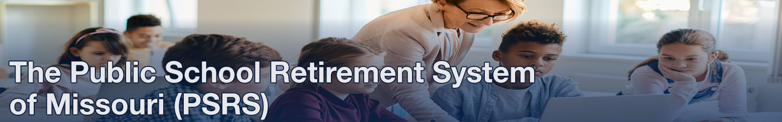 The Missouri Public School Retirement System of Misouri (PSRS)