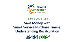Benefit Connection episode #28 - Understanding Service Purchase Cost Recalculation