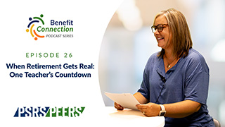 Benefit Connection episode #26 - When Retirement Gets Real: One Teacher's Countdown